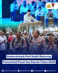 Dankorbrimob Polri Hadiri Rakornas Pemerintah Pusat dan Daerah Tahun 2026.