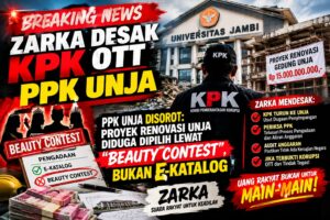 Proyek Renovasi UNJA Rp15 Miliar Jadi Sorotan, Zarka Minta KPK Periksa Dedi Oknum PPK dan Telusuri Dugaan Penyimpangan Pengadaan